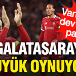 galatasaraydan-transferde-sampiyonlar-ligi-hamlesi-van-dijka-dev-maas-paketi-EItC3SdK